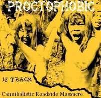 Proctophobic : Cannibalistic Roadside Massacre Proctophobic : Cannibalistic Roadside Massacre